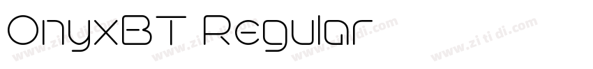 OnyxBT Regular◆字体转换 OnyxBT Regular◆字体转换